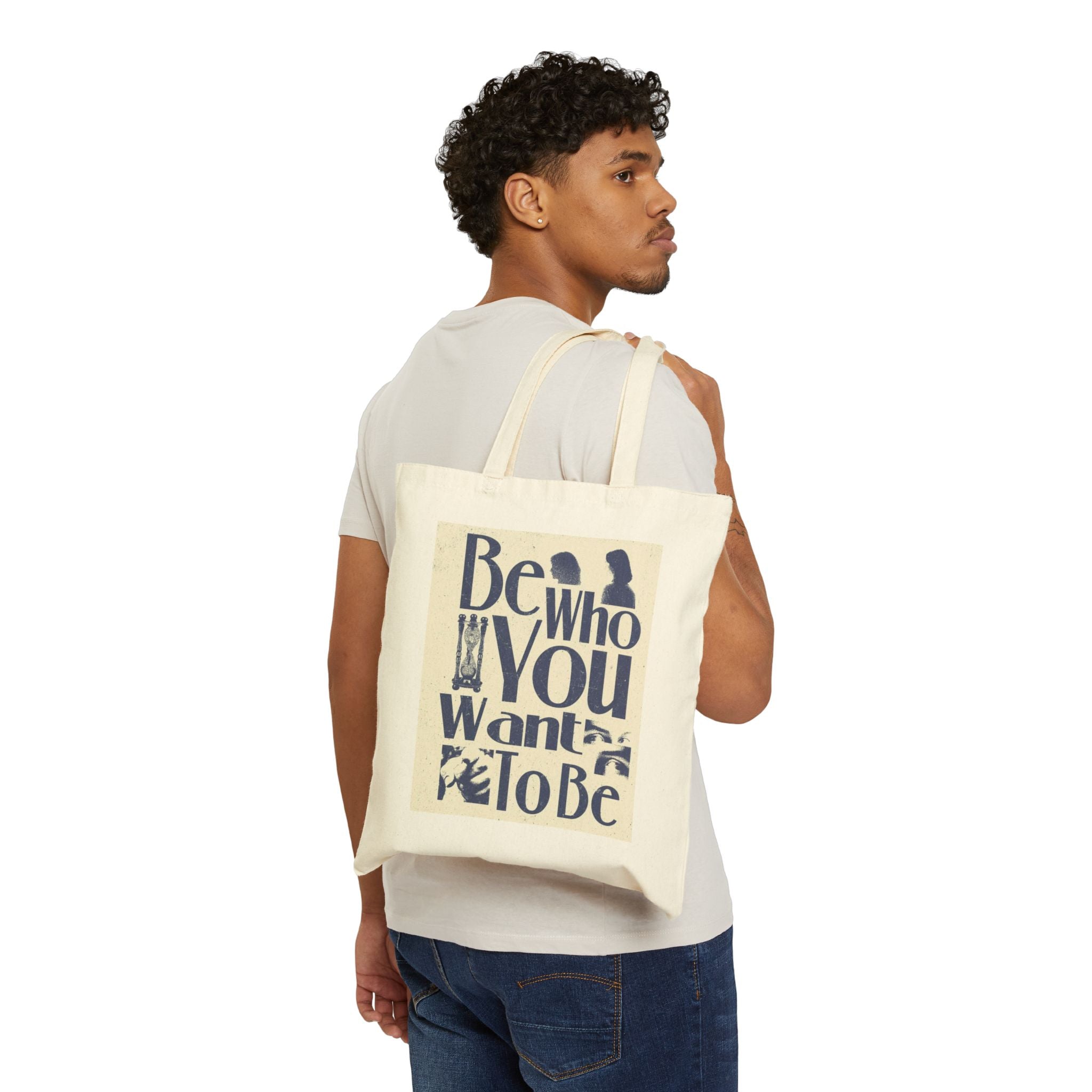 Tote Bag — "Be Who You Want To Be" Inspirational Cotton Canvas Tote