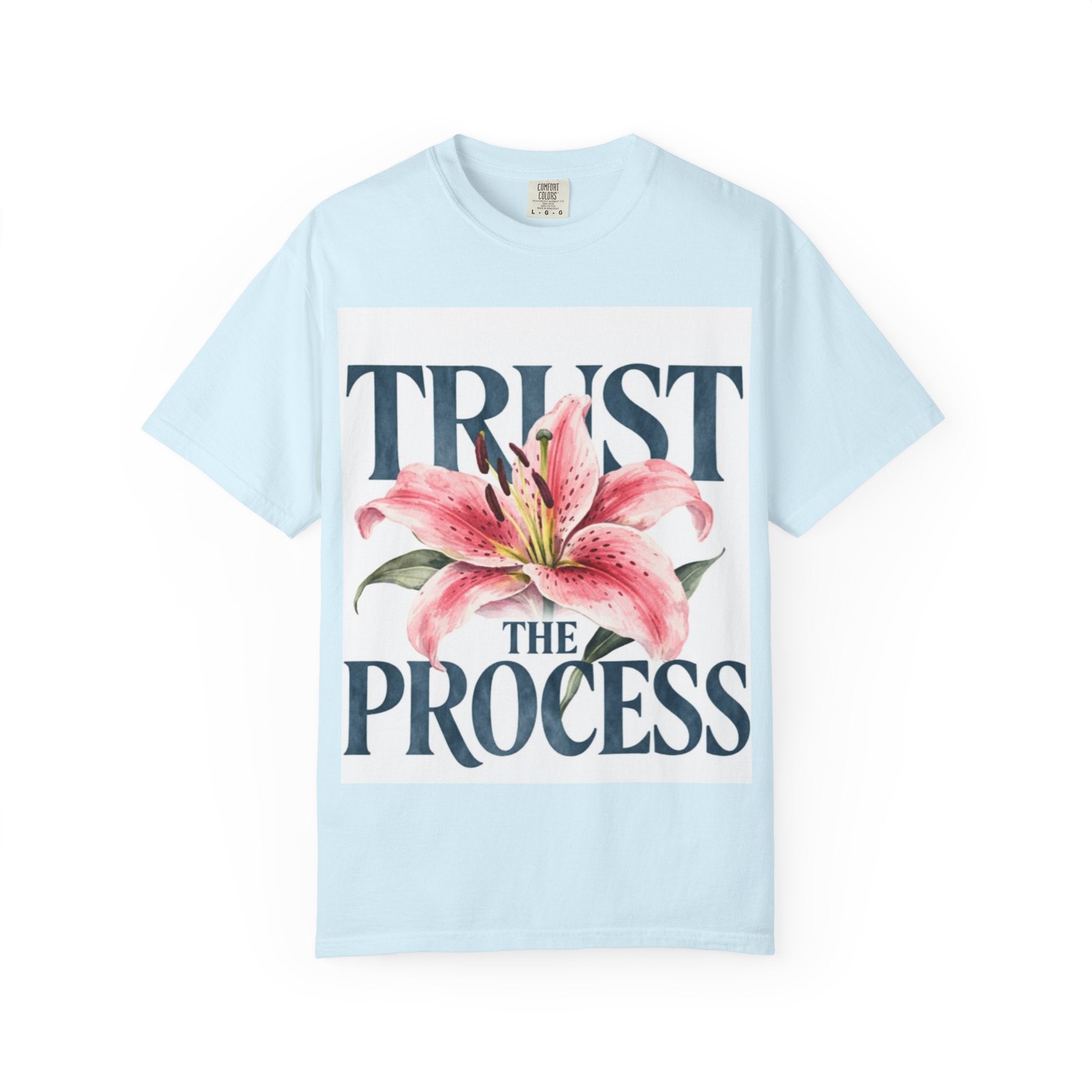 Trust The Process T-Shirt — Floral Motivational Graphic Tee
