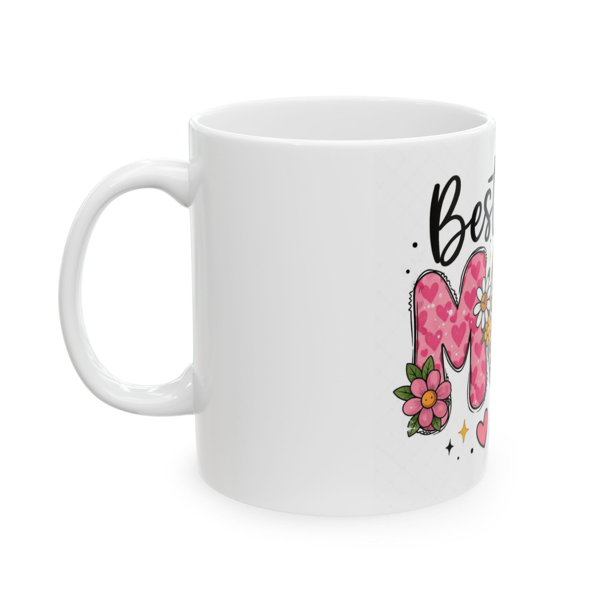Best Mom Ever Ceramic Mug — Colorful Floral, Leopard & Rainbow Design (11oz/15oz)
