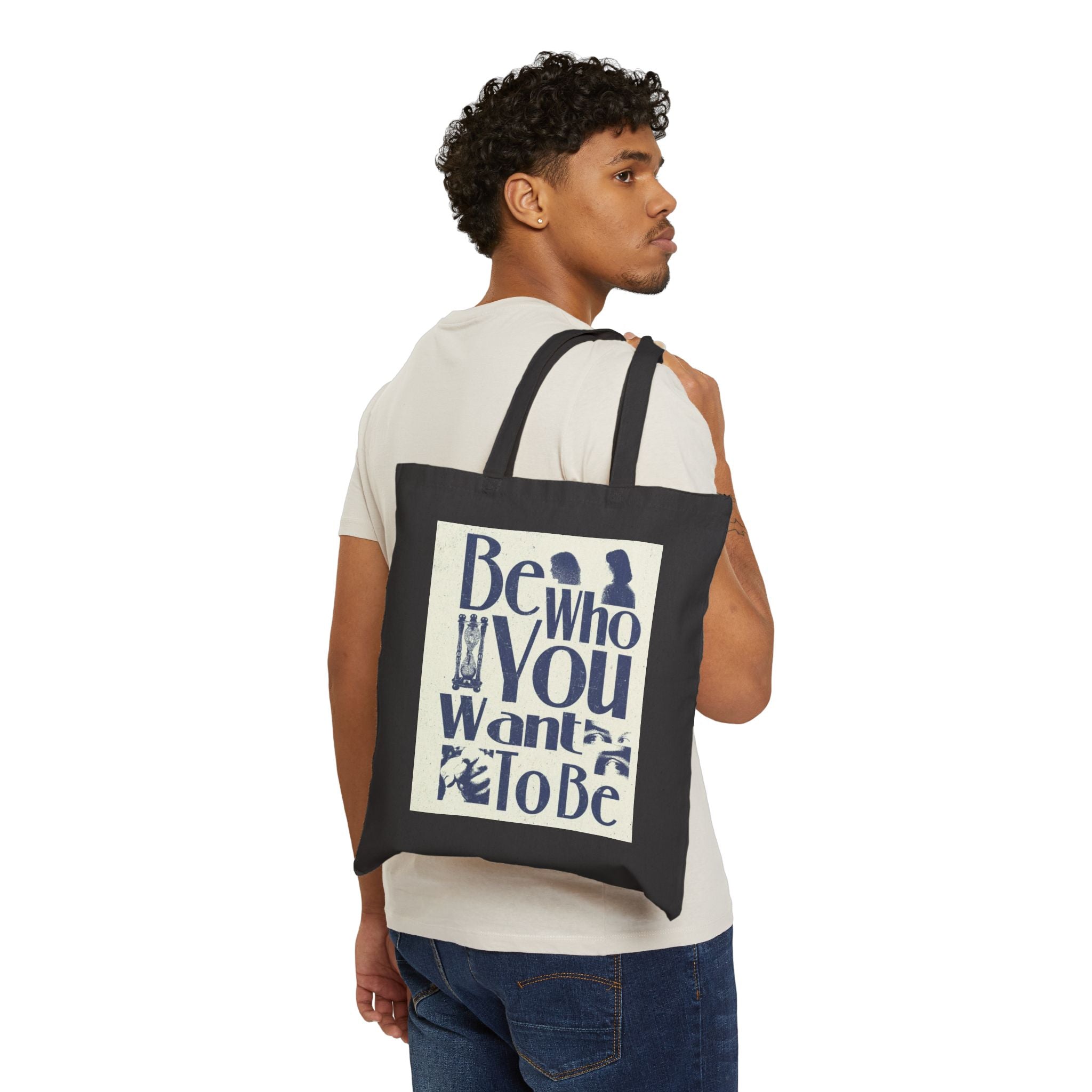 Tote Bag — "Be Who You Want To Be" Inspirational Cotton Canvas Tote